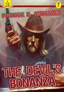 Devil's Bonanza (A Piccadilly Publishing Western Book: 7)