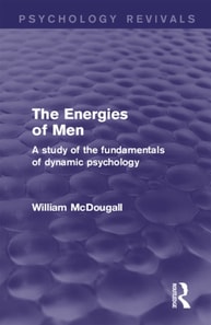 Energies of Men (Psychology Revivals)