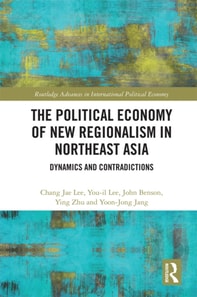 Political Economy of New Regionalism in Northeast Asia