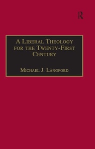 Liberal Theology for the Twenty-First Century