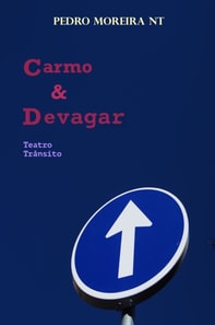 Carmo & Devagar: Teatro Transito