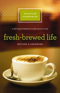 Fresh-Brewed Life Revised and   Updated
