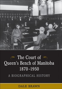 Court of Queen's Bench of Manitoba, 1870-1950