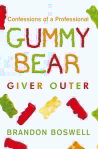 Confessions of a Professional Gummy Bear Giver Outer