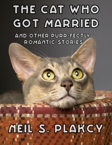 Cat Who Got Married and Other Purr-fectly Romantic Stories