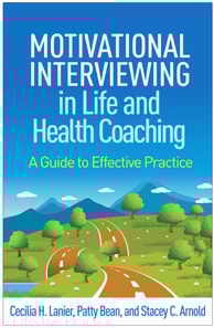 Motivational Interviewing in Life and Health Coaching