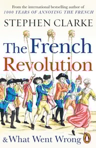 French Revolution and What Went Wrong