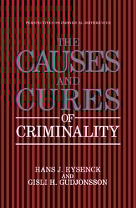 Causes and Cures of Criminality