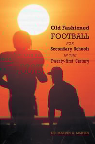 Old Fashioned Football for Secondary Schools in the Twenty-First Century