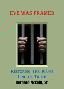 Eve Was Framed Restoring The Plumb Line of Truth