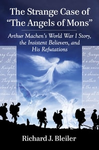 Strange Case of &quote;The Angels of Mons&quote;