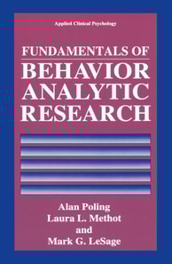 Fundamentals of Behavior Analytic Research