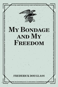 My Bondage and My Freedom
