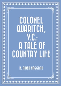 Colonel Quaritch, V.C.: A Tale of Country Life