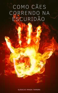Como cães correndo na escuridão 