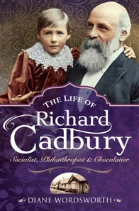 Life of Richard Cadbury