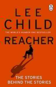 Reacher: The Stories Behind The Stories