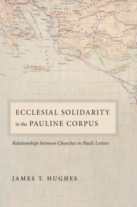 Ecclesial Solidarity in the Pauline Corpus