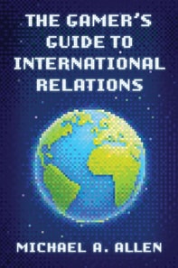 Gamer's Guide to International Relations