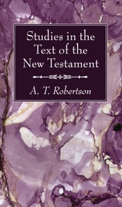 Studies in the Text of the New Testament