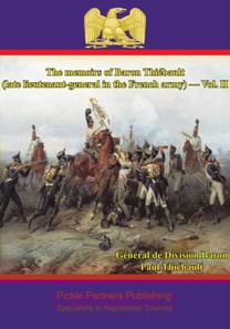 memoirs of Baron Thiebault (late lieutenant-general in the French army) - Vol. II