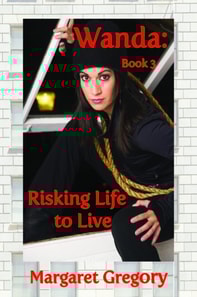Wanda: Risking Life to Live