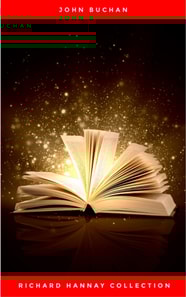 The Richard Hannay Collection: The 39 Steps, Greenmantle, Mr. Standfast