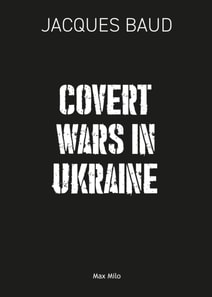 Covert Wars in Ukraine