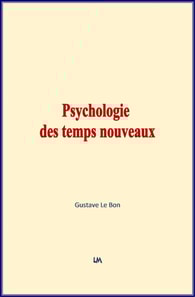 Psychologie des temps nouveaux