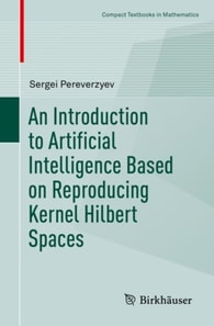Introduction to Artificial Intelligence Based on Reproducing Kernel Hilbert Spaces