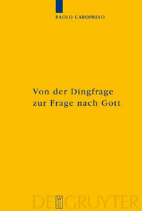 Von der Dingfrage zur Frage nach Gott
