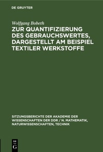 Zur Quantifizierung des Gebrauchswertes, dargestellt am Beispiel textiler Werkstoffe