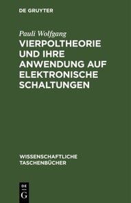 Vierpoltheorie und ihre Anwendung auf elektronische Schaltungen