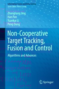 Non-Cooperative Target Tracking, Fusion and Control