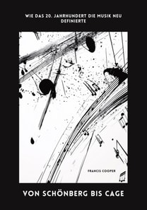 Von Schönberg bis Cage