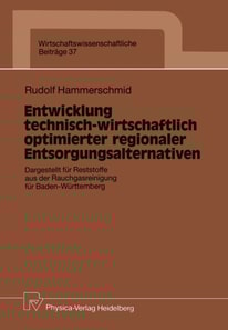 Entwicklung technisch-wirtschaftlich optimierter regionaler Entsorgungsalternativen