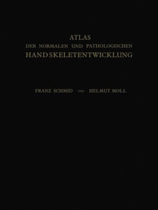 Atlas der Normalen und Pathologischen Handskeletentwicklung