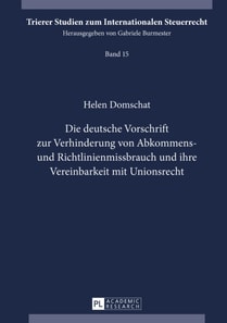 Die deutsche Vorschrift zur Verhinderung von Abkommens- und Richtlinienmissbrauch und ihre Vereinbarkeit mit Unionsrecht