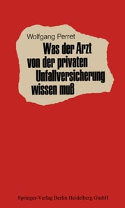 Was der Arzt von der privaten Unfallversicherung wissen muß