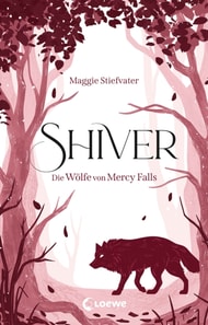 Shiver (Die Wolfe von Mercy Falls, Band 1)