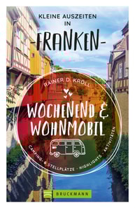 Wochenend und Wohnmobil - Kleine Auszeiten Franken