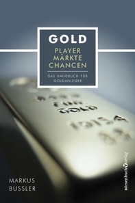 Gold - Player, Märkte, Chancen