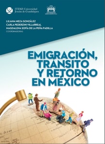 Emigracion, transito y retorno en Mexico