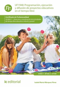 Programación, ejecución y difusión de proyectos educativos en el tiempo libre. SSCB0211