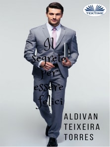 Il Segreto Per Essere Felici