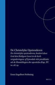 De christelyke opzienderen, bestiert door God den Heiligen Geest in de kerk-vergaderingen