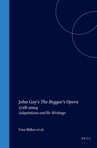 John Gay's The Beggar's Opera 1728-2004