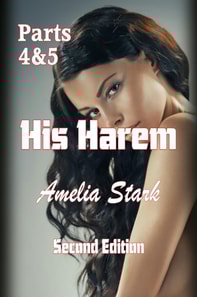 His Harem: Parts Four and Five (Scond Edition)