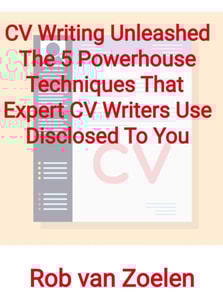 CV Writing Unleashed: The 5 Powerhouse Techniques That Expert CV Writers Use Disclosed To You