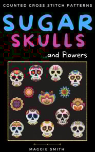 Sugar Skulls and Flowers Counted Cross Stitch Patterns